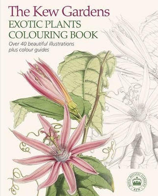 Kew Gardens Exotic Plants Colouring Book book