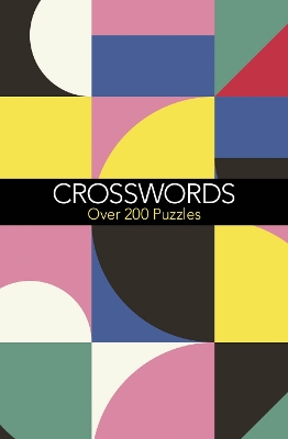 Crosswords: Over 200 Puzzles by Eric Saunders