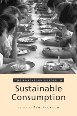 The Earthscan Reader on Sustainable Consumption by Tim Jackson