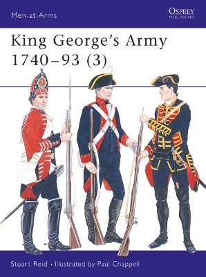 King George's Army, 1740-93 by Stuart Reid