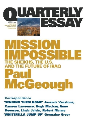 Mission Impossible: The Sheikhs, The US and The Future of Iraq: Quarterly Essay 14 book