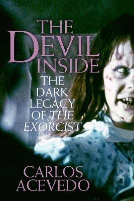 The Devil Inside: Fifty Terrifying Years of the Excorcist book