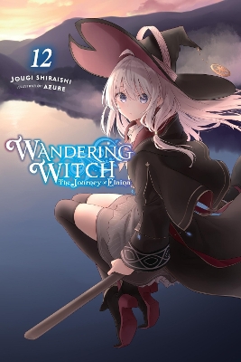 Wandering Witch: The Journey of Elaina, Vol. 12 (light novel) book