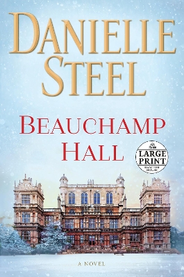 Beauchamp Hall: A Novel by Danielle Steel