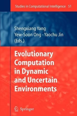 Evolutionary Computation in Dynamic and Uncertain Environments book