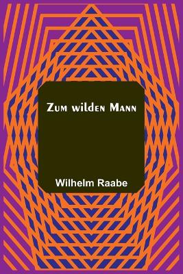 Zum wilden Mann book