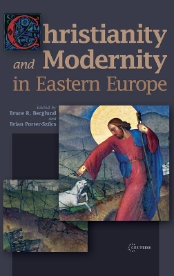 Christianity and Modernity in Eastern Europe book