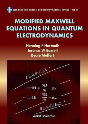 Modified Maxwell Equations in Quantum Electrodynamics by Terence William Barrett