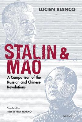 Stalin and Mao – A Comparison of the Russian and Chinese Revolutions book