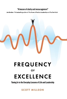 Frequency of Excellence by Scott Millson