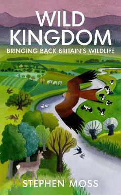 Wild Kingdom by Stephen Moss