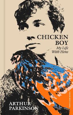 Chicken Boy: My Life With Hens book