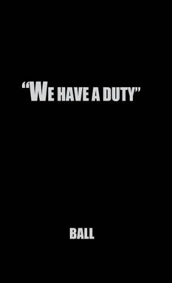 We Have a Duty book