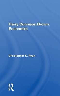 Harry Gunnison Brown: Economist book