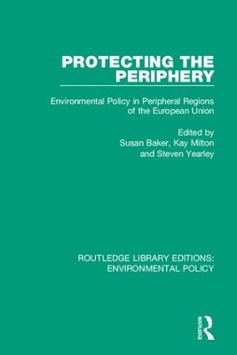 Protecting the Periphery: Environmental Policy in Peripheral Regions of the European Union book