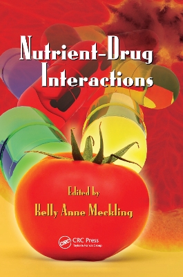Nutrient-Drug Interactions by Kelly Anne Meckling