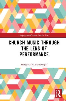 Church Music Through the Lens of Performance book