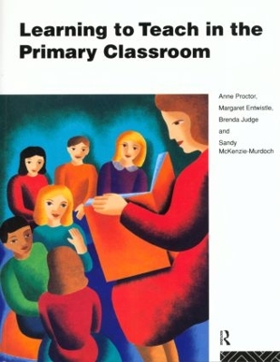 Learning to Teach in the Primary Classroom book