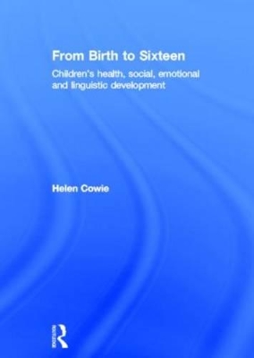 From Birth to Sixteen by Helen Cowie
