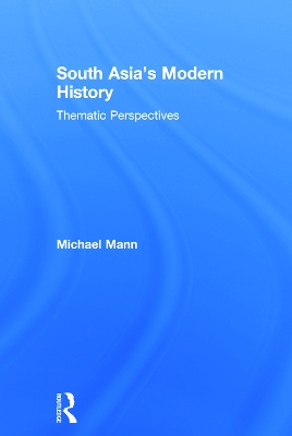 South Asia's Modern History by Michael Mann