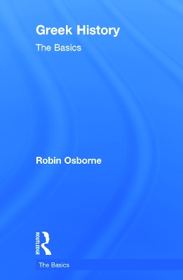 Greek History: The Basics by Robin Osborne