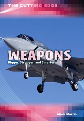 Weapons: Bigger, Stronger and Smarter book