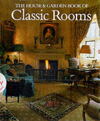 House And Garden Book Of Classic Rooms book