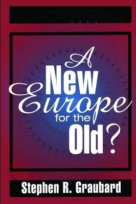 New Europe for the Old? by Stephen R. Graubard