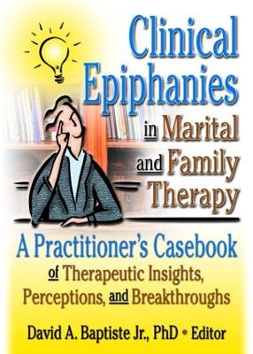 Clinical Epiphanies in Marital and Family Therapy book