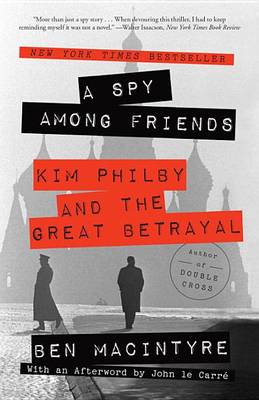 Spy Among Friends by Ben Macintyre