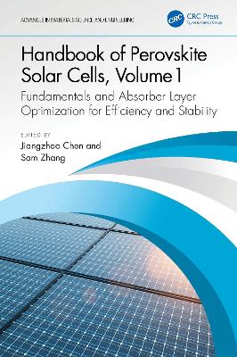 Handbook of Perovskite Solar Cells, Volume 1: Fundamentals and Absorber Layer Optimization for Efficiency and Stability book