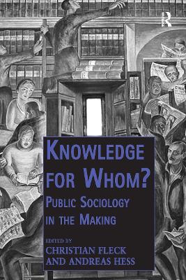 Knowledge for Whom?: Public Sociology in the Making book