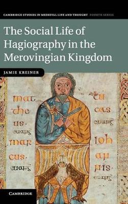 Social Life of Hagiography in the Merovingian Kingdom book