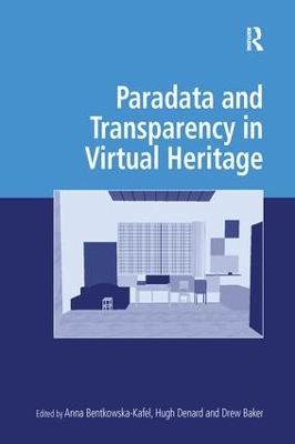 Paradata and Transparency in Virtual Heritage book
