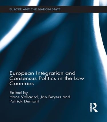 European Integration and Consensus Politics in the Low Countries book