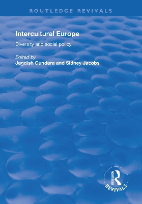 Intercultural Europe: Diversity and Social Policy by Jagdish Gundara