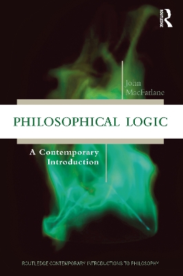 Philosophical Logic: A Contemporary Introduction by John MacFarlane