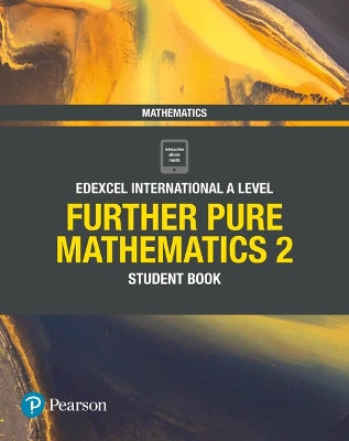 Pearson Edexcel International A Level Mathematics Further Pure Mathematics 2 Student Book book