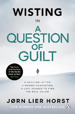 A Question of Guilt: The heart-pounding new novel from the No. 1 bestseller by Jorn Lier Horst