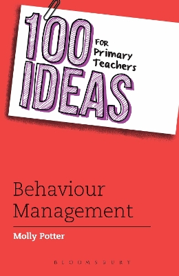 100 Ideas for Primary Teachers: Behaviour Management book