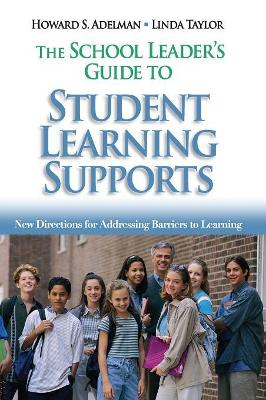 The School Leader's Guide to Student Learning Supports by Howard S. Adelman