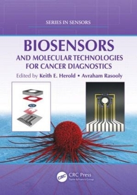 Biosensors and Molecular Technologies for Cancer Diagnostics by Keith E. Herold