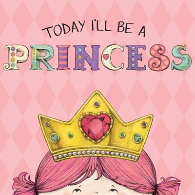 Today I'll Be a Princess book