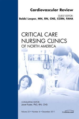 Cardiovascular Review, An Issue of Critical Care Nursing Clinics book