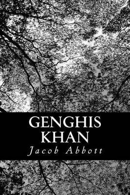 Genghis Khan by Jacob Abbott