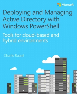 Deploying and Managing Active Directory with Windows PowerShell book