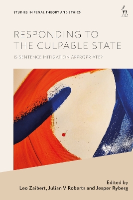 Responding to the Culpable State: Is Sentence Mitigation Appropriate? book