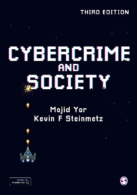 Cybercrime and Society by Majid Yar