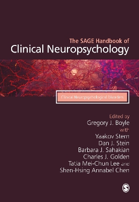 The SAGE Handbook of Clinical Neuropsychology: Clinical Neuropsychological Disorders by Gregory J. Boyle