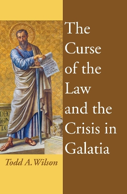 The Curse of the Law and the Crisis in Galatia book